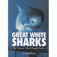 Great white sharks  : the ocean's most deadly killers