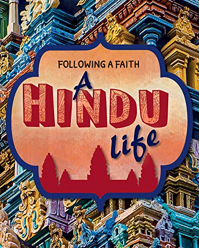 A Hindu Life (Following a Faith)