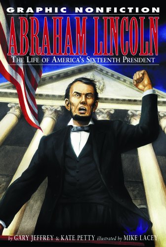 Abraham Lincoln : The Life of America's Sixteenth President