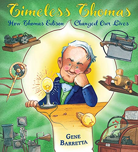 Timeless Thomas-- how Thomas Edison chan