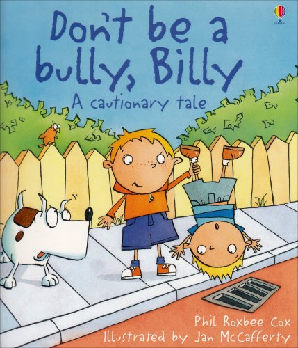 Don't be a bully, Billy!  : a cautionary tale