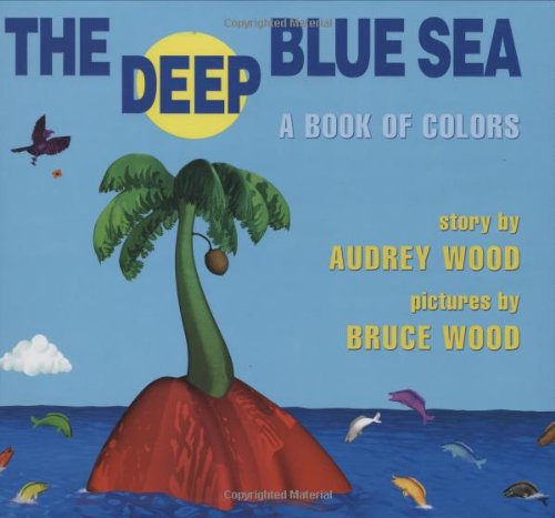 The deep blue sea  : a book of colors