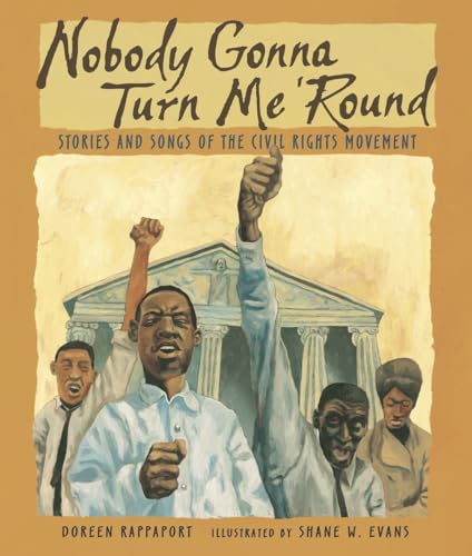 Nobody gonna turn me 'round  : stories and songs of the civil rights movement