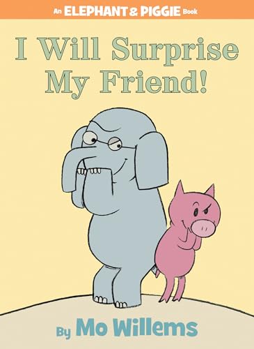 I will surprise my friend!