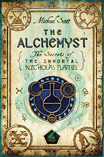 The Alchemyst : The Secrets of the Immortal Nicholas Flamel.