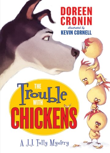 The trouble with chickens-- a J.J. Tully