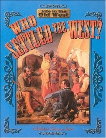 Who settled the West?