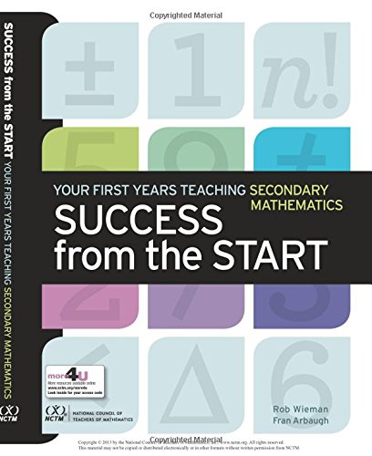 Success from the Start : You First Years Teaching Secondary Mathematics.