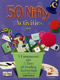 Letrs : 50 Nifty Activities for 5 Components and 3 Tiers of Reading Instruction.