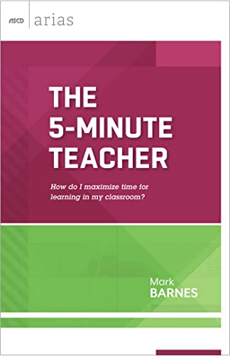 The 5-Minute Teacher : How do I maximize time for learning in the classroom?