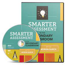 Smarter Assessment in the Secondary Classroom