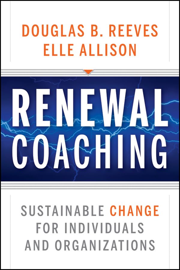 Renewal coaching  : sustainable change for individuals and organizations
