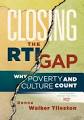 Closing the RTI Gap : Why Poverty and Culture Count.