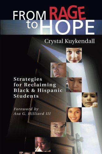 From Rage to Hope : Strategies for Reclaiming Black & Hispanic Students.