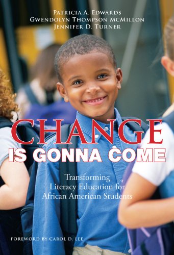 Change Is Gonna Come   : Transforming Literacy Education for African American Students