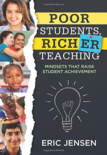 Poor Students, Richer Teaching : Mindsets That Raise Student Achievement .