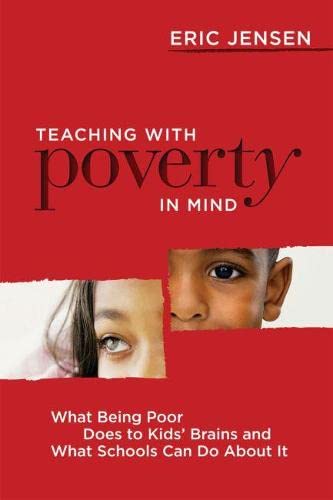 Teaching with poverty in mind  : what being poor does to kids' brains and what schools can do about it