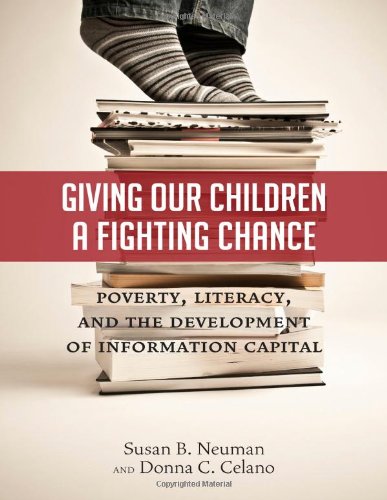 Giving Our Children a Fighting Chance : Poverty, literacy, and the Development of Information Capital.