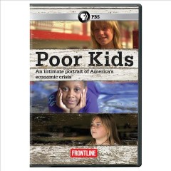 Poor Kids : An Intimate Portrait of America's Economic Crisis