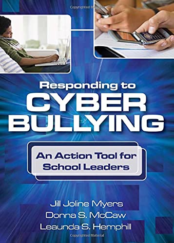 Responding to Cyber Bullying : An Action Tool for School Leaders.