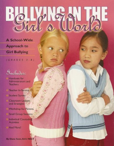 Bullying in the Girl's World : A School-Wide Approach to Girl Bullying, Grades 3-8.