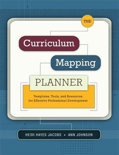 The curriculum mapping planner-- : Templates, Tools, and Resources for Effective Professional Development