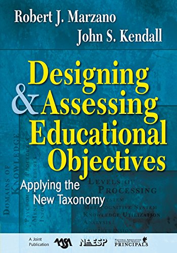 Designing & Assessing Educational Objectives : Applying the New Taxonomy .