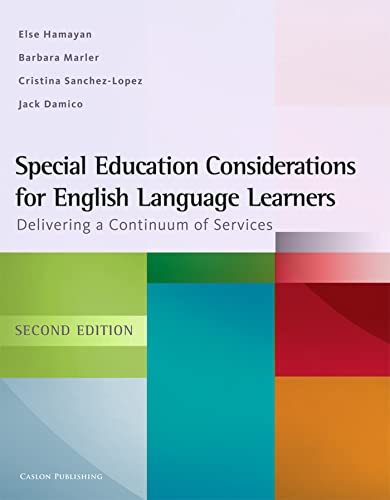 Special Education Considerations for English Learners : Delivering a Continuum of Services.