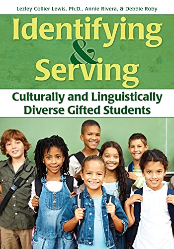 Identifying & Serving Culturally and Linguistically Diverse Gifted Students