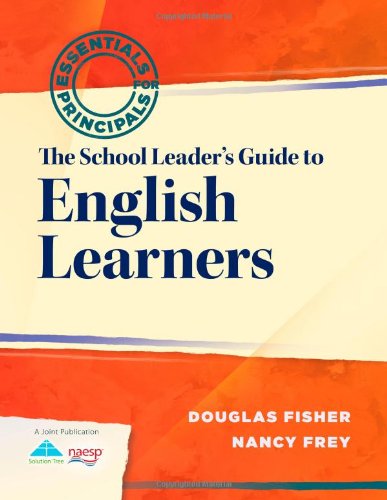 Essentials for Principals : The School Leader's Guide to English Learners.