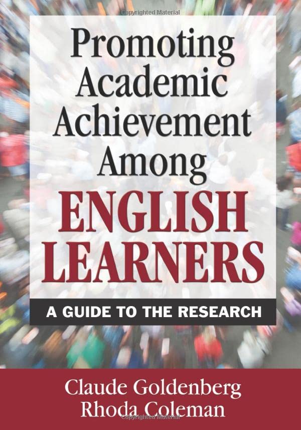 Promoting Academic Achievement Among English Learners : A Guide to the Research.