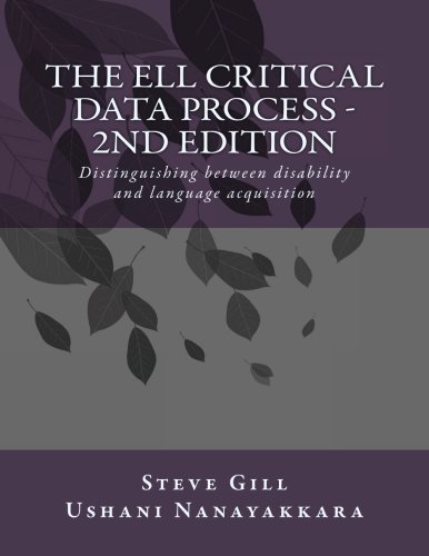 The ELl Critical Data Process - 2nd Edition : Distinguishing between disability and language acquisition