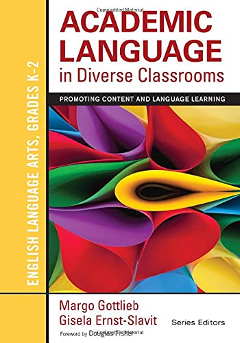 Academic Language in Diverse Classrooms : Promoting Content and Language Learning; English Language Arts, Grades K-2