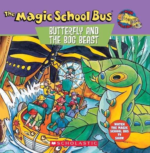 The Magic school bus butterfly and the bog beast  : a book about butterfly camouflage