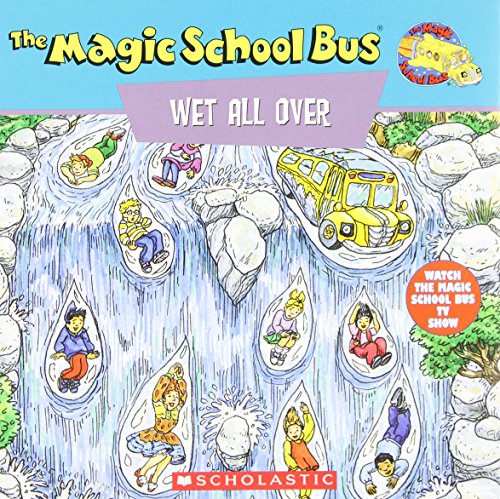 The Magic school bus wet all over  : a book about the water cycle