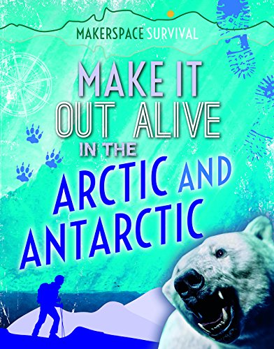 Make it out alive in the arctic and antarctic