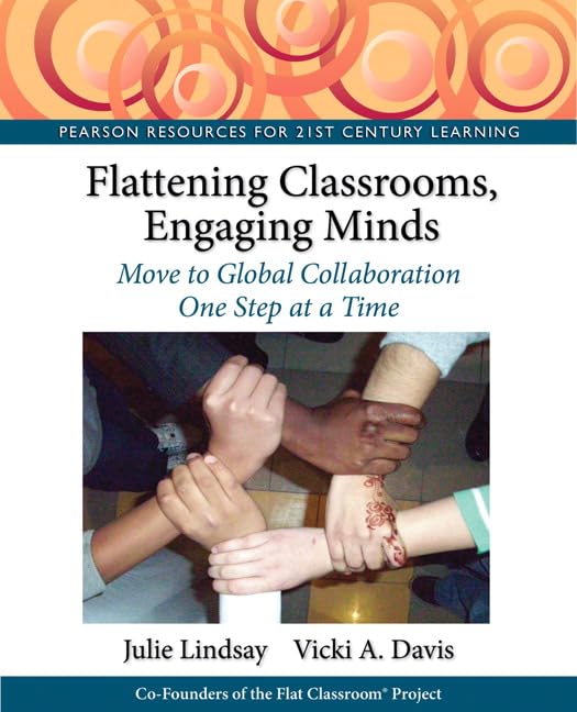 Flattening Classrooms, Engaging Minds: Move Global Collaboration One Step at a Time