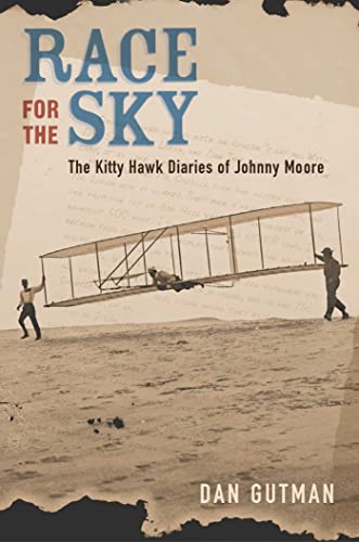 Race for the sky  : the Kitty Hawk diaries of Johnny Moore