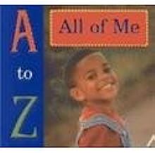 A to Z of all of me