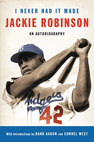 I never had it made   : an autobiography of Jackie Robinson.