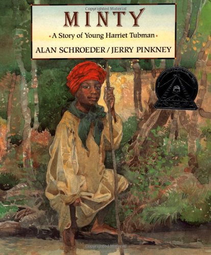 Minty  : a story of young Harriet Tubman