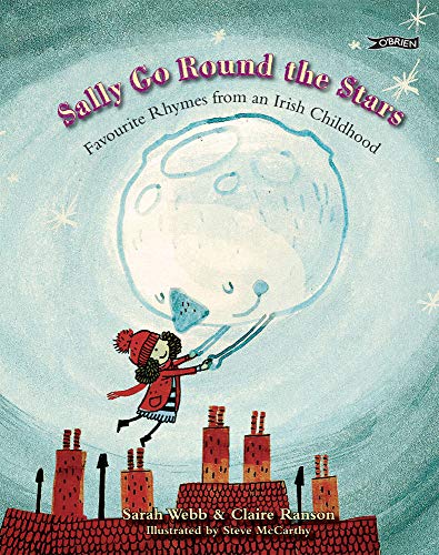 Sally Go Round The Stars: Favourite Rhymes from an Irish Childhood