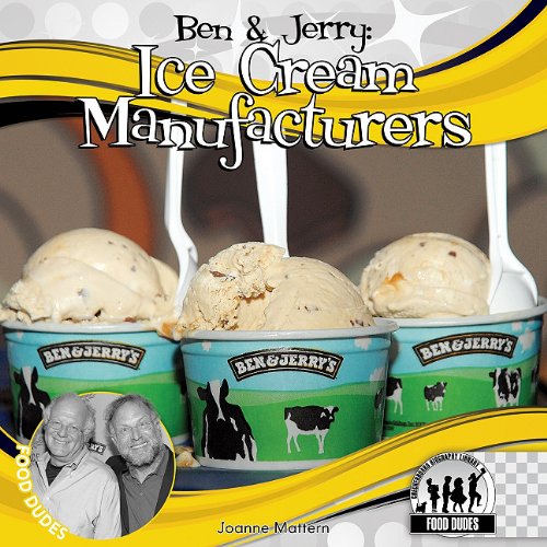 Ben & Jerry-- ice cream manufacturers