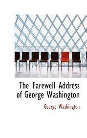 The Farewell Address of George Washington