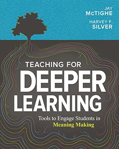 Teaching for deeper learning  : tools to engage students in meaning making