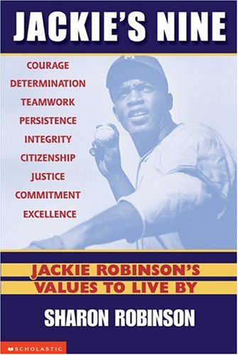 Jackie's nine : Jackie Robinson's values
