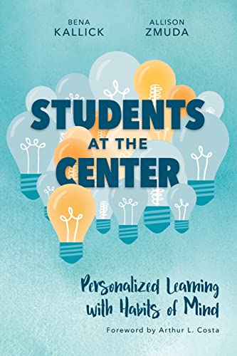 Students at the Center : Personalized Learning with Habits of Mind .