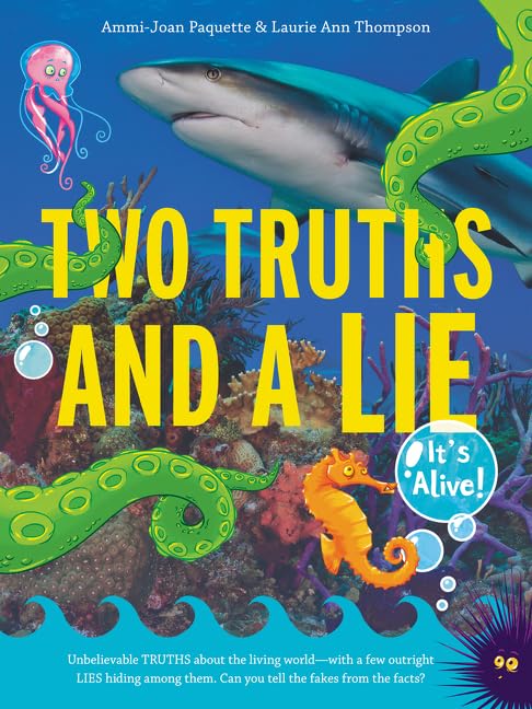 Two Truths and a Lie : It's Alive!