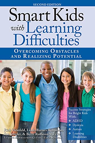 Smart Kids with Learning Difficulties : Overcoming Obstacles and Realizing Potential