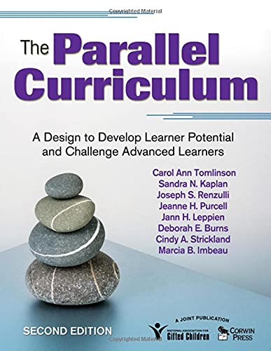 The Parallel Curriculum: A Design to Develop Leaner Potential and Challenge Advanced Learners